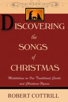 Discovering the Songs of Christmas by Robert Cottrill